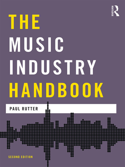 Title details for The Music Industry Handbook by Paul Rutter - Available